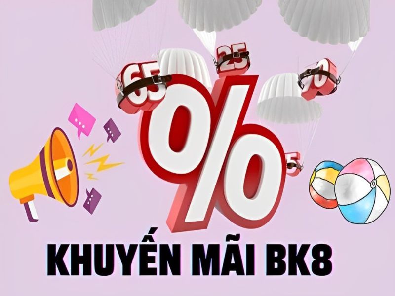 Khuyến mãi BK8 Khuyến mãi BK8